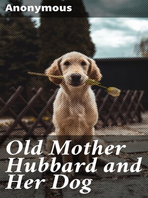 cover image of Old Mother Hubbard and Her Dog